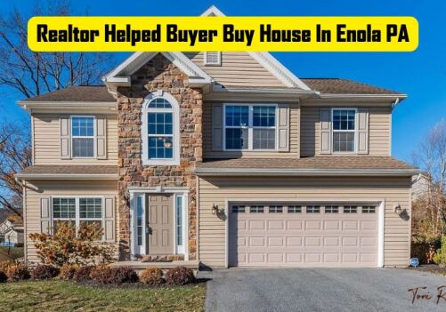 How Our Realtor Helped a Buyer Find a Home in Enola, PA