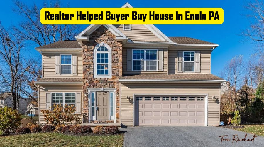 How Our Realtor Helped a Buyer Find a Home in Enola, PA